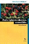 FRUITS I PLANTES SILVESTRES COMESTIBLES (MINIGUIES) | 9788473066624 | DURAN, NURIA | Llibreria Online de Tremp