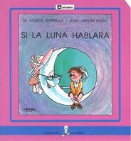 SI LA LUNA HABLARA (LLETRA PAL) | 9788424627898 | GARDELLA, M. ANGELS-POCH, JOAN ANTONI | Llibreria Online de Tremp