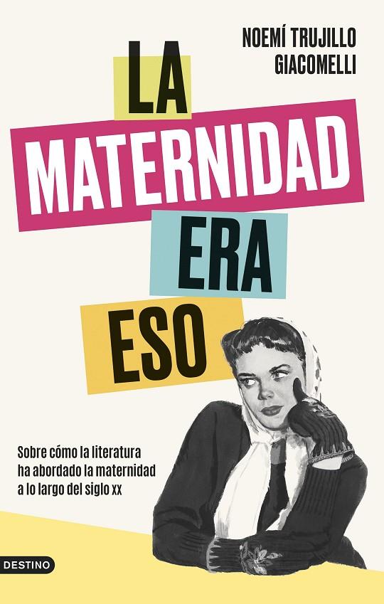 LA MATERNIDAD ERA ESO | 9788423363964 | TRUJILLO GIACOMELLI, NOEMÍ | Llibreria Online de Tremp