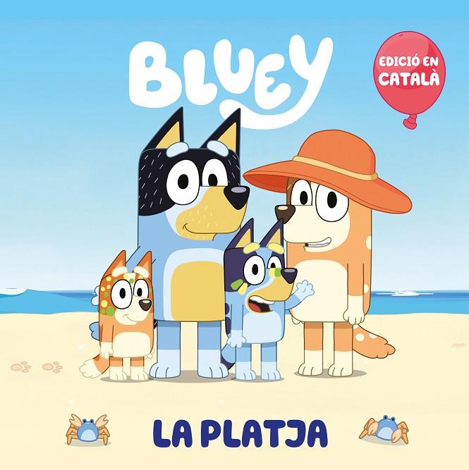 BLUEY. UN CONTE - LA PLATJA (EDICIÓ EN CATALÀ) | 9788448868147 | BLUEY | Llibreria Online de Tremp