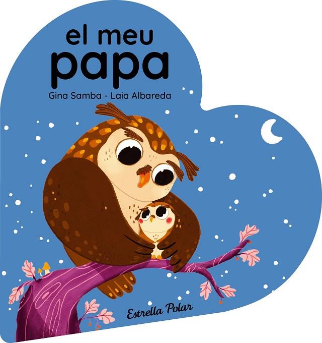 EL MEU PAPA. LLIBRE DE CARTRÓ EN FORMA DE COR | 9788413899497 | SAMBA, GINA | Llibreria Online de Tremp