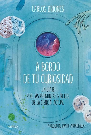 A BORDO DE TU CURIOSIDAD | 9788491996484 | BRIONES LLORENTE, CARLOS | Llibreria Online de Tremp