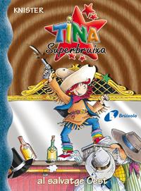 TINA SUPERBRUIXA A L'OEST | 9788483048276 | KNISTER | Llibreria Online de Tremp