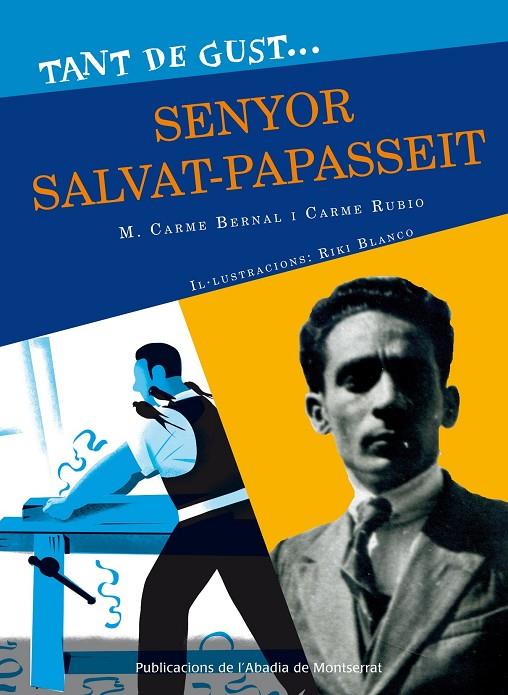 TANT DE GUST DE CONÈIXER-LO, SENYOR SALVAT-PAPASSEIT | 9788498835878 | BERNAL CREUS, M. CARME/RUBIO I LARRAMONA, CARME | Llibreria Online de Tremp