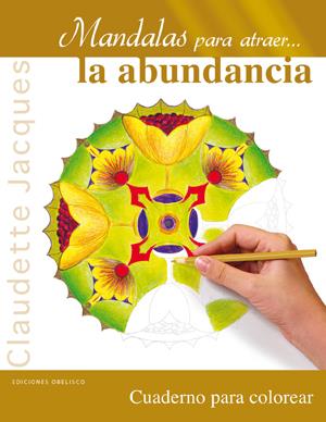 MANDALAS PARA ATRAER-- LA ABUNDANCIA | 9788497778466 | JACQUES, CLAUDETTE | Llibreria Online de Tremp