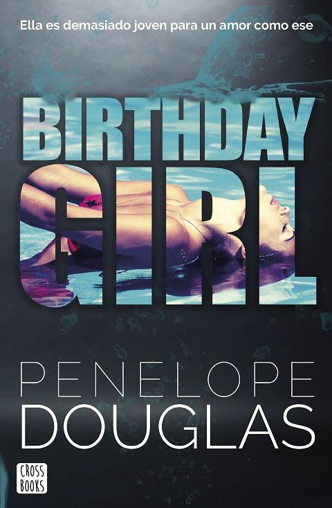 BIRTHDAY GIRL | 9788408266709 | DOUGLAS, PENELOPE | Llibreria Online de Tremp