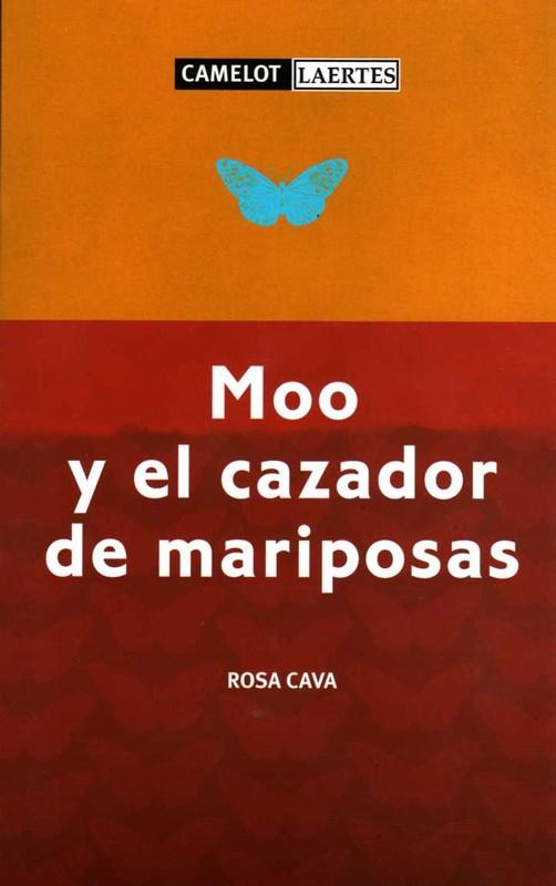 MOO Y EL CAZADOR DE MARIPOSAS | 9788475846385 | CAVA, ROSA | Llibreria Online de Tremp