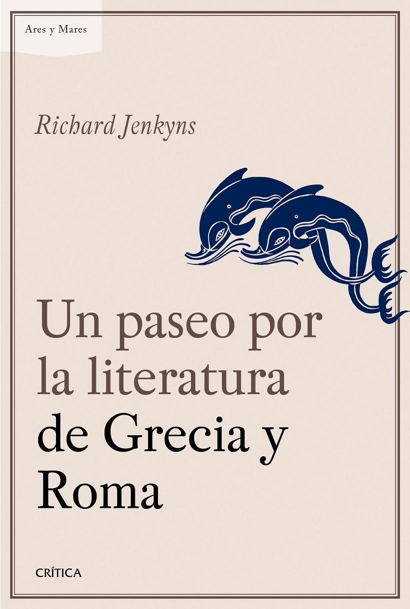 UN PASEO POR LA LITERATURA DE GRECIA Y ROMA | 9788498928709 | RICHARD JENKYNS | Llibreria Online de Tremp