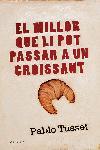 MILLOR QUE LI POT PASSAR A UN CROISSANT, EL | 9788466407663 | TUSSET, PABLO | Llibreria Online de Tremp