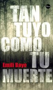 TAN TUYO COMO TU MUERTE | 9788416580637 | BAYO JUAN, EMILI | Llibreria Online de Tremp