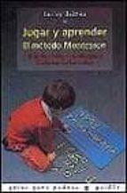 JUGAR Y APRENDER. EL METODO MONTESSORI  | 9788449309571 | BRITTON, LESLEY | Llibreria Online de Tremp