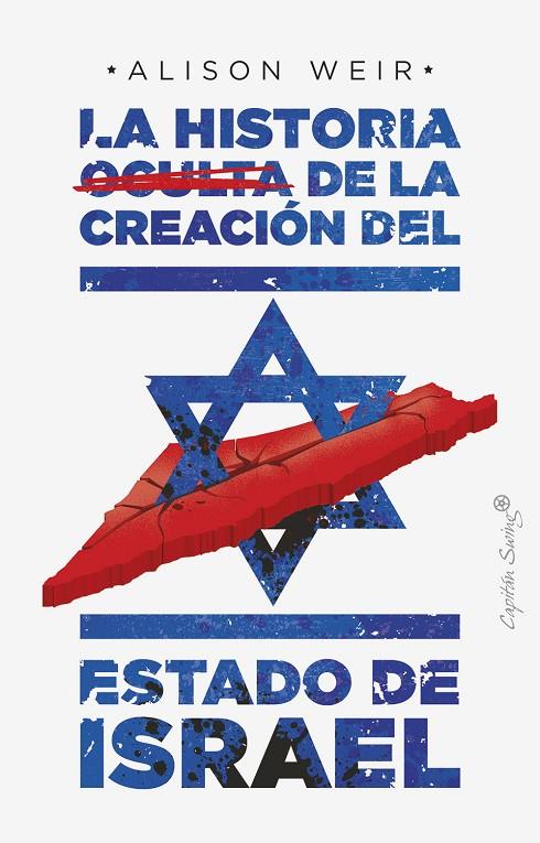 LA HISTORIA OCULTA DE LA CREACIÓN DEL ESTADO DE ISRAEL | 9788412351484 | WEIR, ALISON | Llibreria Online de Tremp