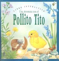 AVENTURA CON EL POLLITO TITO, UNA | 9788434849754 | BERNARD THORTON AGENCY,/PLEDGER, MAURICE | Llibreria Online de Tremp