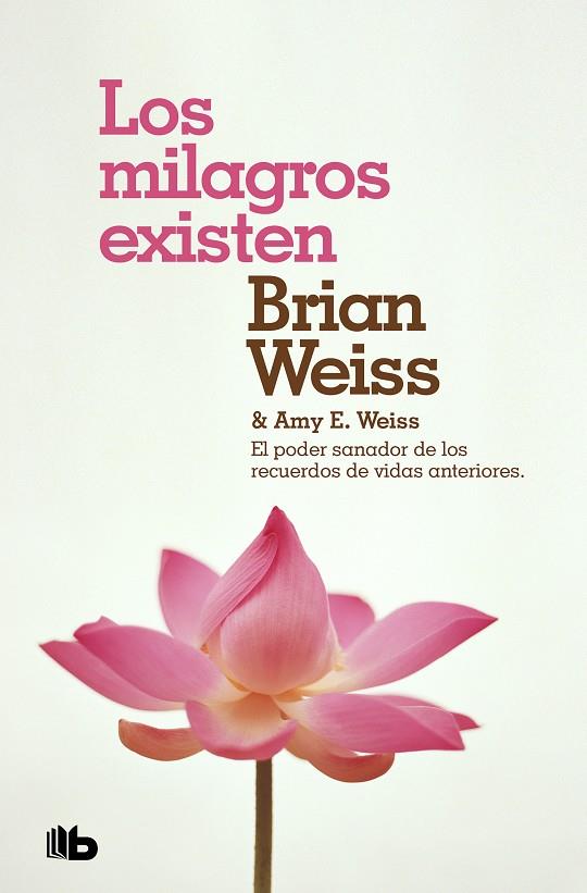 LOS MILAGROS EXISTEN | 9788490708316 | WEISS, BRIAN/WEISS, AMY E. | Llibreria Online de Tremp