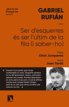 SER D'ESQUERRES ÉS SER L'ÚLTIM DE LA FILA (I SABER-HO) | 9788490976838 | RUFIÁN ROMERO, GABRIEL | Llibreria Online de Tremp