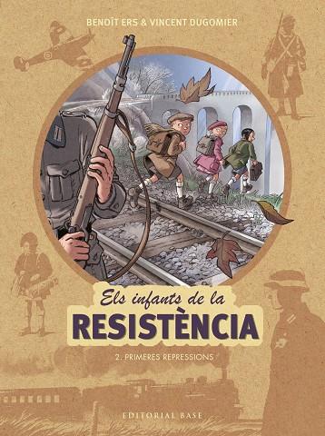 ELS INFANTS DE LA RESISTÈNCIA 2. PRIMERES REPRESSIONS | 9788417183127 | ERS, BENOÎT/DUGOMIER, VINCENT | Llibreria Online de Tremp