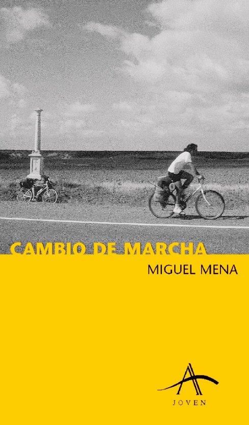 CAMBIO DE MARCHA | 9788484280668 | MENA, MIGUEL | Llibreria Online de Tremp