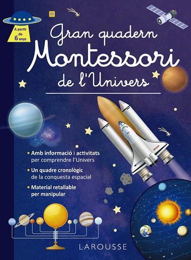 GRAN QUADERN MONTESSORI DE L'UNIVERS | 9788419739971 | ÉDITIONS LAROUSSE | Llibreria Online de Tremp