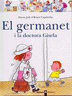 GERMANET I LA DOCTORA GISELA, EL | 9788424626549 | JOLY, FANNY; CAPDEVILA, ROSER | Llibreria Online de Tremp