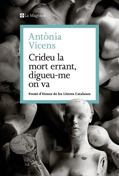 CRIDEU LA MORT ERRANT, DIGUEU-ME ON VA | 9788410009462 | VICENS, ANTÒNIA | Llibreria Online de Tremp