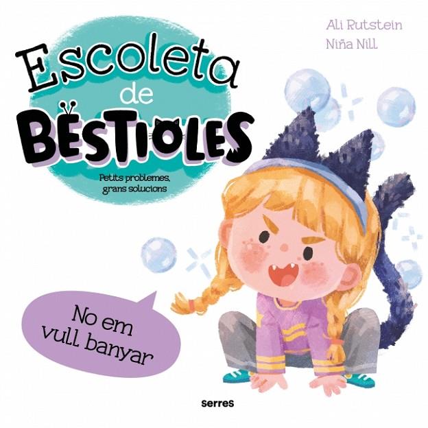 ESCOLETA DE BESTIOLES - NO EM VULL BANYAR | 9788427246959 | RUTSTEIN, ALI | Llibreria Online de Tremp