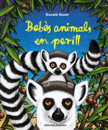 BEBES ANIMALS EN PERILL | 9788426137807 | GRANT, DONALD | Llibreria Online de Tremp