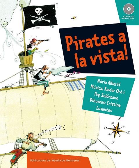 PIRATES A LA VISTA! | 9788498832419 | ALBERTI, NURIA; ORO, XAVIER: SOLORZANO, PEP | Llibreria Online de Tremp