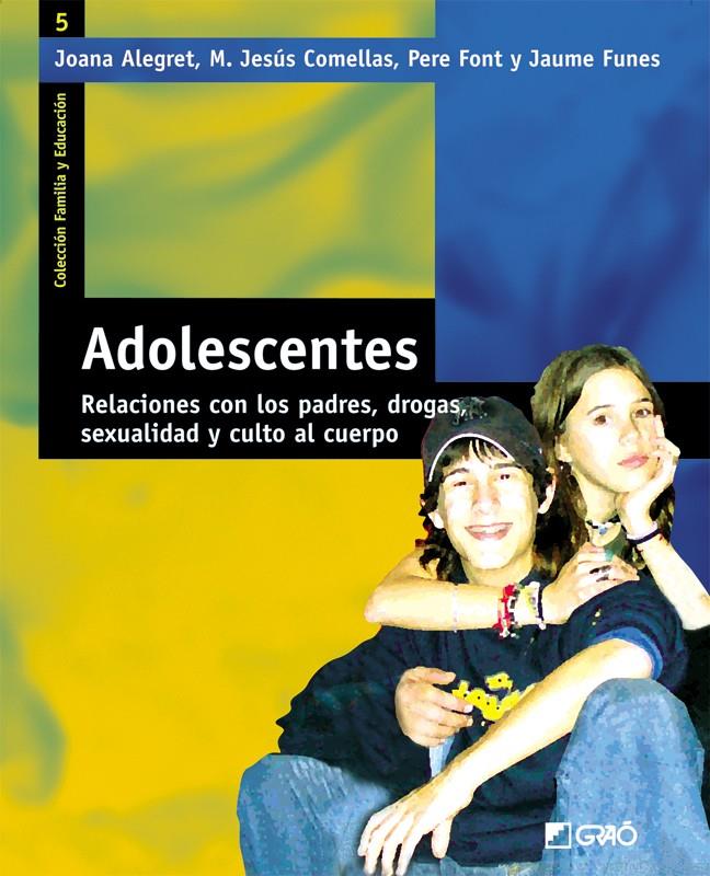 ADOLESCENTES. RELACIONES CON LOS PADRES, DROGAS, SEXUALIDAD | 9788478273942 | ALEGRET, JOANA I D'ALTRES | Llibreria Online de Tremp