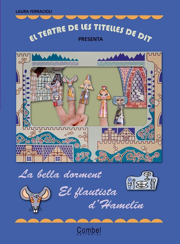 TEATRE DE LES TITELLES DE DIT LA BELLA DORMENT EL FLAUTISTA | 9788498255652 | Llibreria Online de Tremp