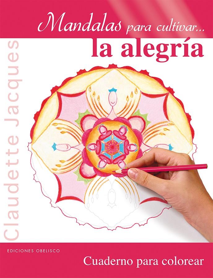 MANDALAS PARA CULTIVAR LA ALEGRI | 9788415968658 | JACQUES, CLAUDETTE | Llibreria Online de Tremp