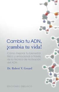 CAMBIA TU ADN, CAMBIA TU VIDA! | 9788497772945 | GERARD, ROBERT V. | Llibreria Online de Tremp