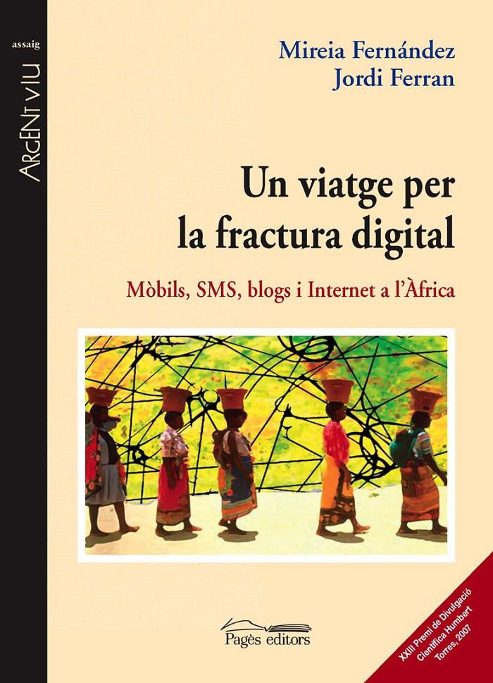 VIATGE PER LA FRACTURA DIGITAL, UN | 9788497795630 | FERNANDEZ, MIREIA; FERRAN, JORDI | Llibreria Online de Tremp