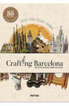 CRAFTING BARCELONA | 9788417557805 | Llibreria Online de Tremp