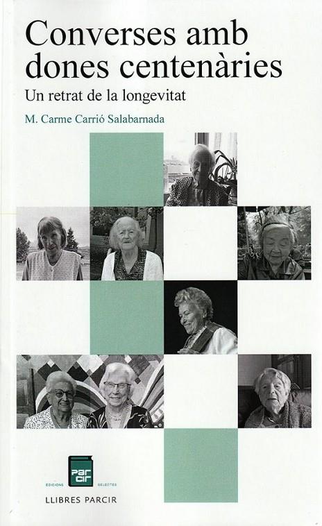 CONVERSES AMB DONES CENTENÀRIES | 9788410087163 | M. CARME, CARRIÓ SALABERNADA | Llibreria Online de Tremp