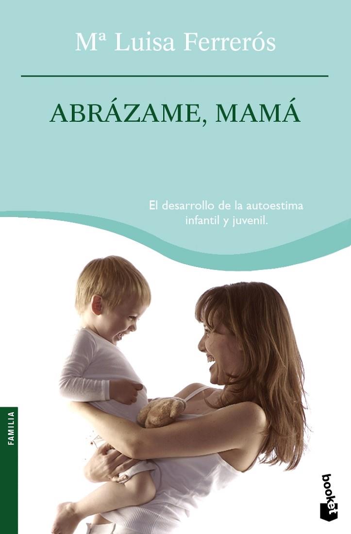 ABRAZAME, MAMA | 9788408076773 | FERREROS, MARIA LUISA | Llibreria Online de Tremp