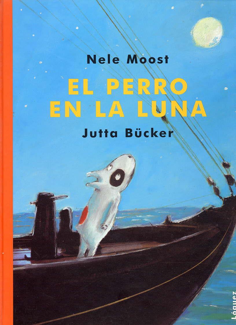 PERRO EN LA LUNA, EL | 9788489804357 | MOOST, NELE | Llibreria Online de Tremp