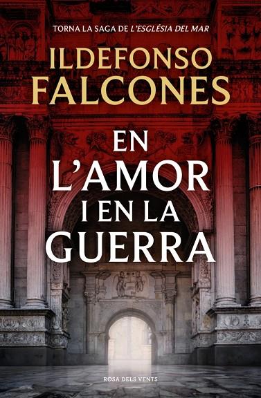 EN L'AMOR I EN LA GUERRA (L'ESGLÉSIA DEL MAR 3) | 9788419756633 | FALCONES, ILDEFONSO | Llibreria Online de Tremp