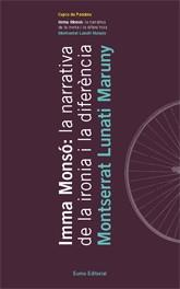 IMMA MONSO: LA NARRATIVA DE LA IRONIA I LA DIFERENCIA | 9788497662390 | LUNATI MARUNY, MONTSERRAT | Llibreria Online de Tremp