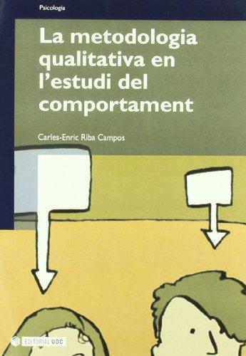 LA METODOLOGIA QUALITATIVA EN L'ESTUDI DEL COMPORTAMENT | 9788497886710 | RIBA CAMPOS, CARLES-ENRIC