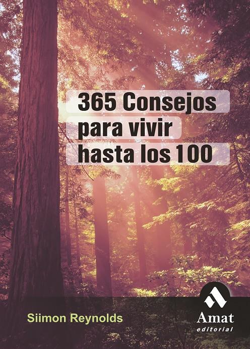 365 CONSEJOS PARA VIVIR HASTA LOS 100 - LIBRO | 9788497352222 | REYNOLDS, SIMON | Llibreria Online de Tremp