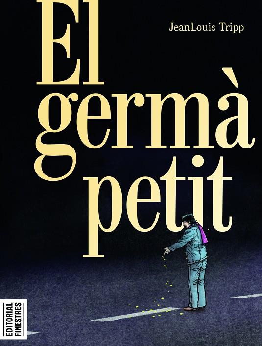 EL GERMÀ PETIT | 9788419523211 | TRIPP, JEANLOUIS | Llibreria Online de Tremp