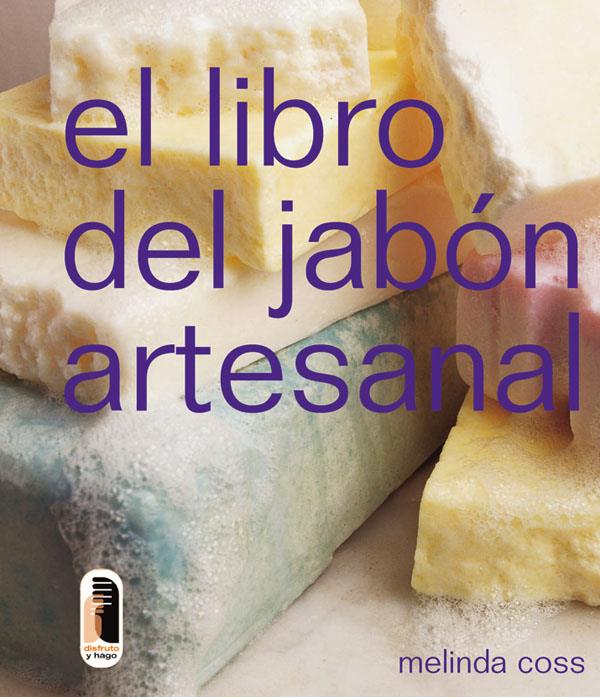 LIBRO DEL JABON ARTESANAL, EL | 9788480195492 | COSS, MELINDA | Llibreria Online de Tremp