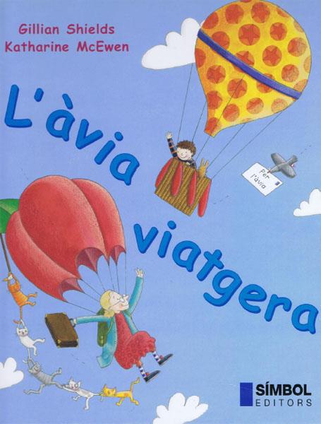 AVIA VIATGERA, L' | 9788495987167 | SHIELDS, GILLIAN ; MCEWEN, KATHARINE