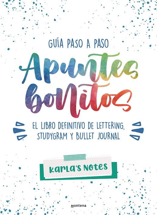 APUNTES BONITOS: GUÍA PASO A PASO DE LETTERING, STUDYGRAM Y BULLET JOURNAL | 9788418483028 | KARLA'S NOTES | Llibreria Online de Tremp