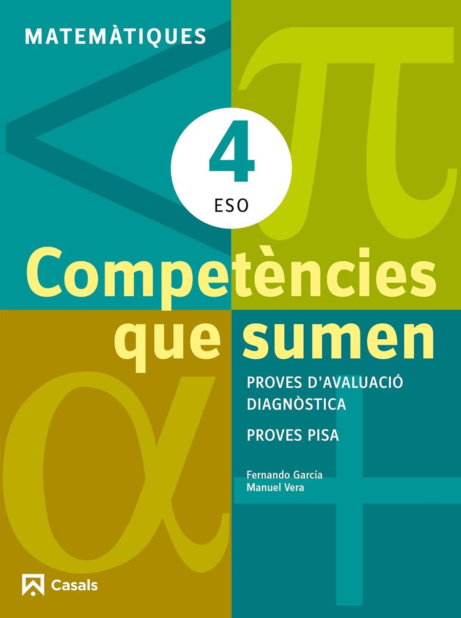 COMPETÈNCIES QUE SUMEN. MATEMÀTIQUES 4 ESO | 9788421853047 | GARCÍA PÉREZ, FERNANDO/VEIGA GIMÉNEZ, MANUEL