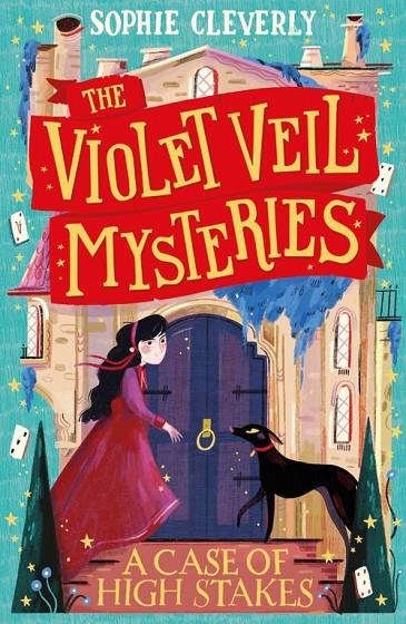 THE VIOLET VEIL MYSTERIES - A CASE OF HIGH STAKES | 9780008308049 | CLEVERLY,SOPHIE