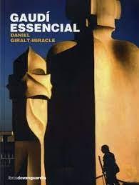 GAUDÍ ESSENCIAL | 9788496642720 | GIRALT-MIRACLE, DANIEL (1944- ) | Llibreria Online de Tremp