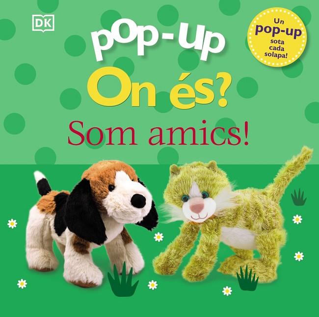 POP-UP. ON ÉS? SOM AMICS! | 9788413492162 | SIRETT, DAWN | Llibreria Online de Tremp