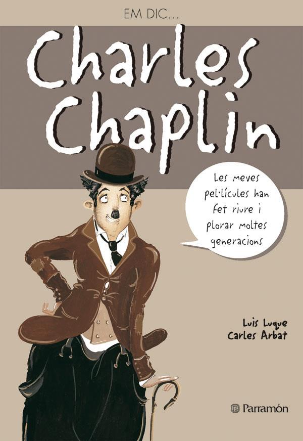 EM DIC CHARLES CHAPLIN | 9788434228269 | LUQUE, LUIS | Llibreria Online de Tremp