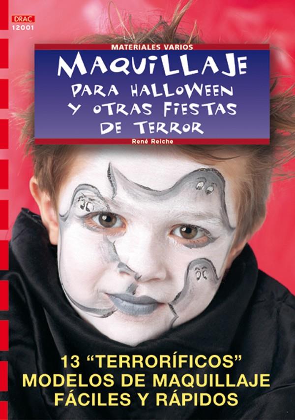 MAQUILLAJE PARA HALLOWEEN Y OTRAS FIESTAS DE TERROR | 9788495873361 | REICHE, RENÉ | Llibreria Online de Tremp